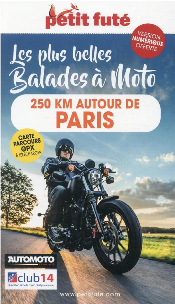 GUIDE BALADES A MOTO 250 KMS AUTOUR DE PARIS 2022 PETIT FUTE