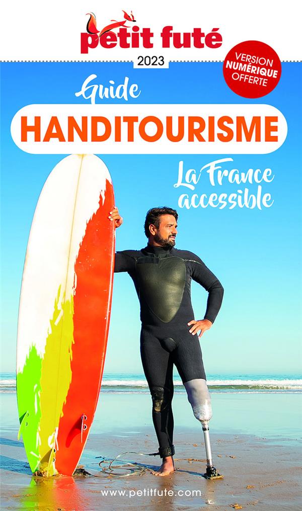 Guide handitourisme 2023 petit fute - voyages adaptes en france et dans le monde : conseils et bons
