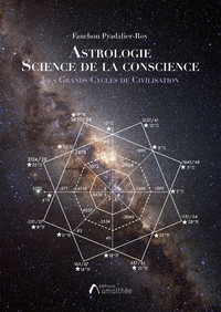 ASTROLOGIE, SCIENCE DE LA CONSCIENCE - LES GRANDS CYCLES DE CIVILISATION
