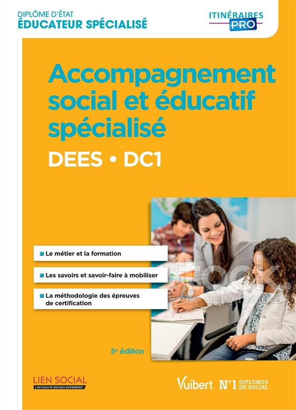 ACCOMPAGNEMENT SOCIAL ET EDUCATIF SPECIALISE - DEES - DC1 - DIPLOME D'ETAT D'EDUCATEUR SPECIALISE