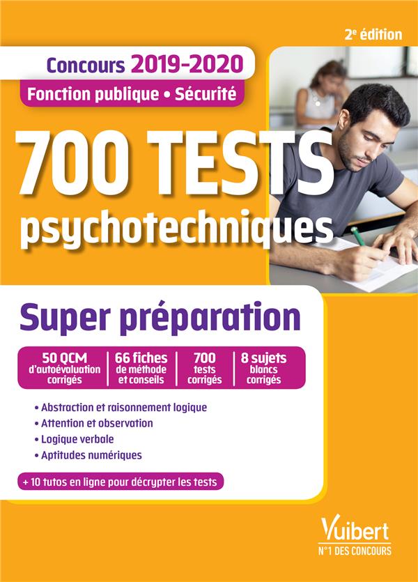 700 TESTS PSYCHOTECHNIQUES - SUPER PREPARATION - CONCOURS FONCTION PUBLIQUE - SECURITE - 2019-2020