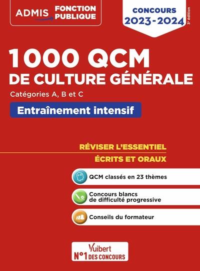 1000 QCM DE CULTURE GENERALE - CONCOURS DE LA FONCTION PUBLIQUE - CATEGORIES A, B ET C