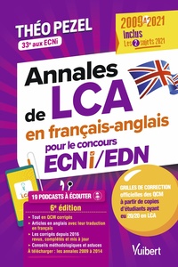 ANNALES DE LCA EN FRANCAIS-ANGLAIS 2009-2021 POUR LE CONCOURS ECNI/EDN - INCLUS : LES 2 SUJETS 2021