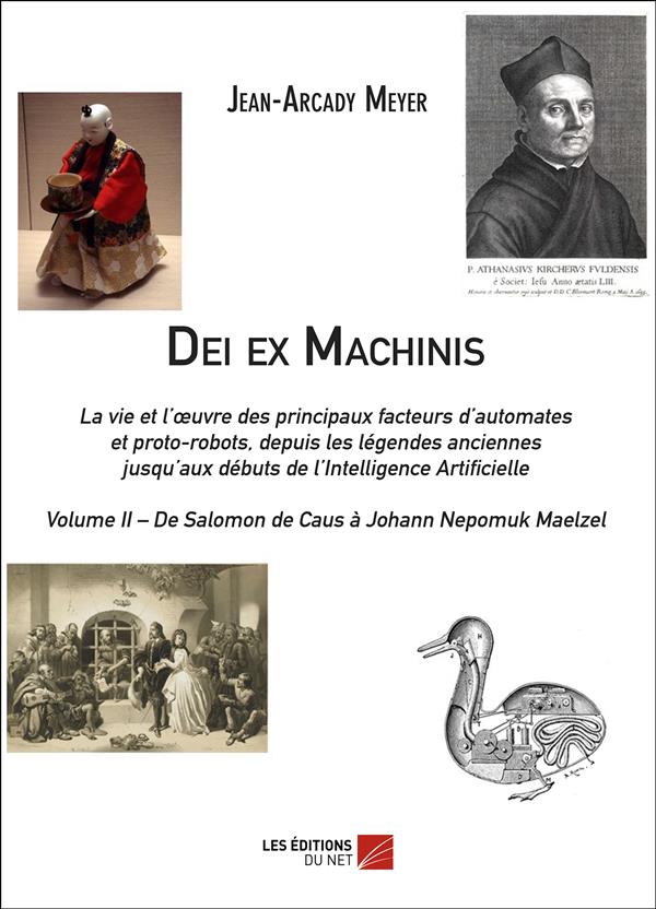 DEI EX MACHINIS - VOLUME II  DE SALOMON DE CAUS A JOHANN NEPOMUK MAELZEL