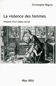 LA VIOLENCE DES FEMMES - HISTOIRE D'UN TABOU SOCIAL