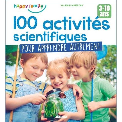 100 ACTIVITES SCIENTIFIQUES POUR APPRENDRE AUTREMENT
