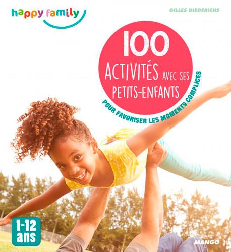 100 ACTIVITES AVEC NOS PETITS-ENFANTS