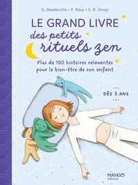 LE GRAND LIVRE DES PETITS RITUELS ZEN - 120 HISTOIRES RELAXANTES POUR LE BIEN-ETRE DE SON ENFANT