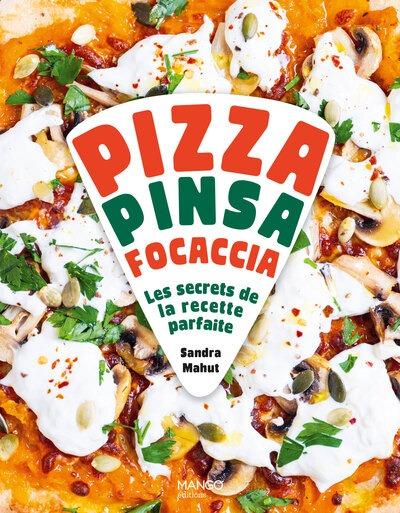 Pizza, pinsa, foccacia - toutes les pates, les meilleures recettes, les astuces
