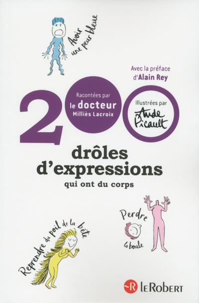 200 DROLES D'EXPRESSIONS QUI ONT DU CORPS