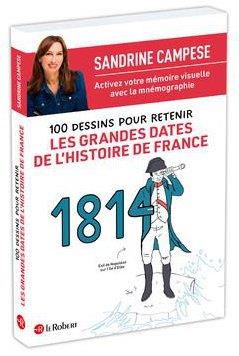 100 DESSINS POUR RETENIR LES GRANDES DATES DE L'HISTOIRE DE FRANCE