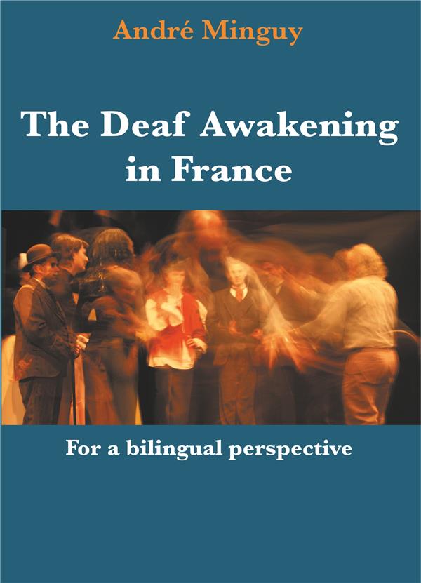 THE DEAF AWAKENING IN FRANCE - FOR A BILINGUAL PERSPECTIVE