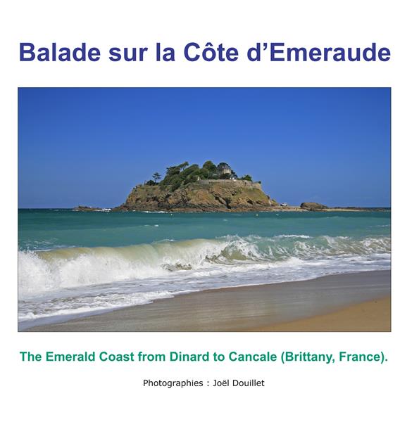 BALADE SUR LA COTE D'EMERAUDE - THE EMERALD COAST FROM DINARD TO CANCALE (BRITTANY, FRANCE). - ILLUS