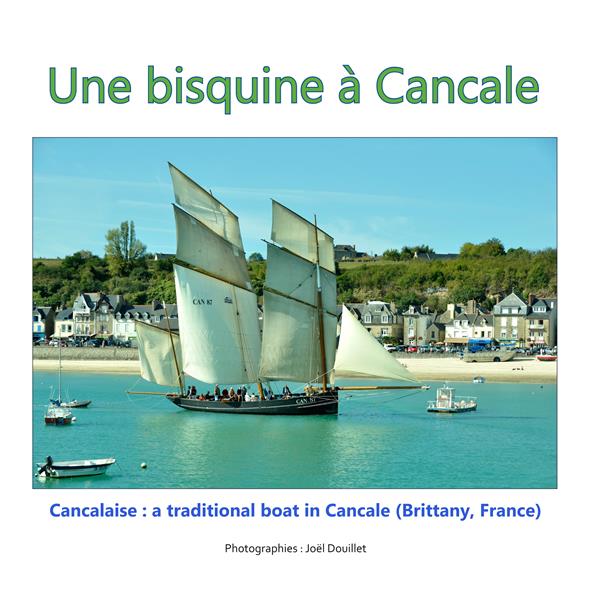 UNE BISQUINE A CANCALE - CANCALAISE : A TRADITIONAL BOAT IN CANCALE (BRITTANY, FRANCE) - ILLUSTRATIO