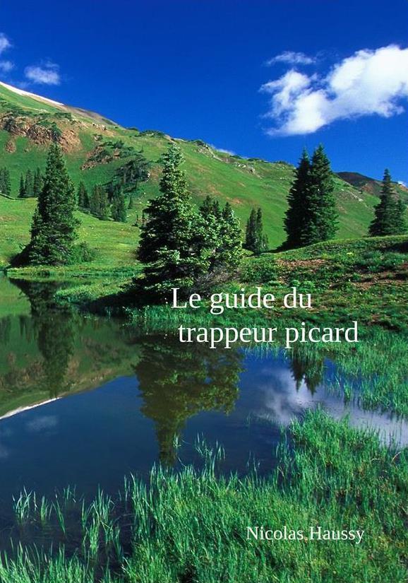LE GUIDE DU TRAPPEUR PICARD - ILLUSTRATIONS, COULEUR