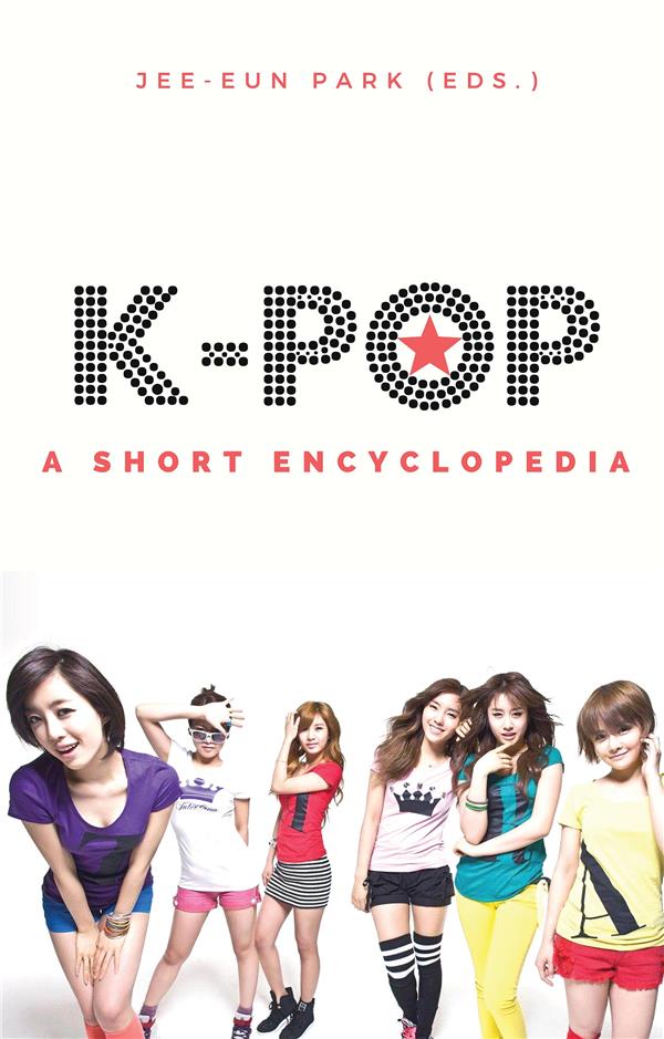 K-POP - A SHORT ENCYCLOPEDIA