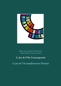LE JEU DE L'OIE CONTEMPORAIN - LE JEU DE L'ACCOMPLISSEMENT HUMAIN - ILLUSTRATIONS, COULEUR