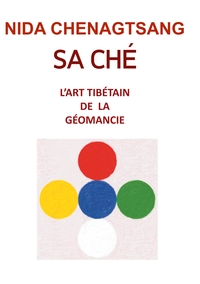 SA CHE: L'ART TIBETAIN DE LA GEOBIOLOGIE - MEDECINE DE LA TERRE - ILLUSTRATIONS, COULEUR