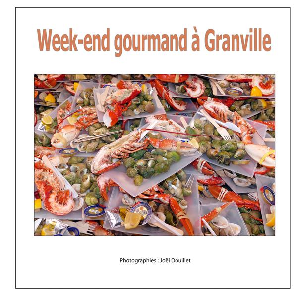 WEEK-END GOURMAND A GRANVILLE - ILLUSTRATIONS, COULEUR