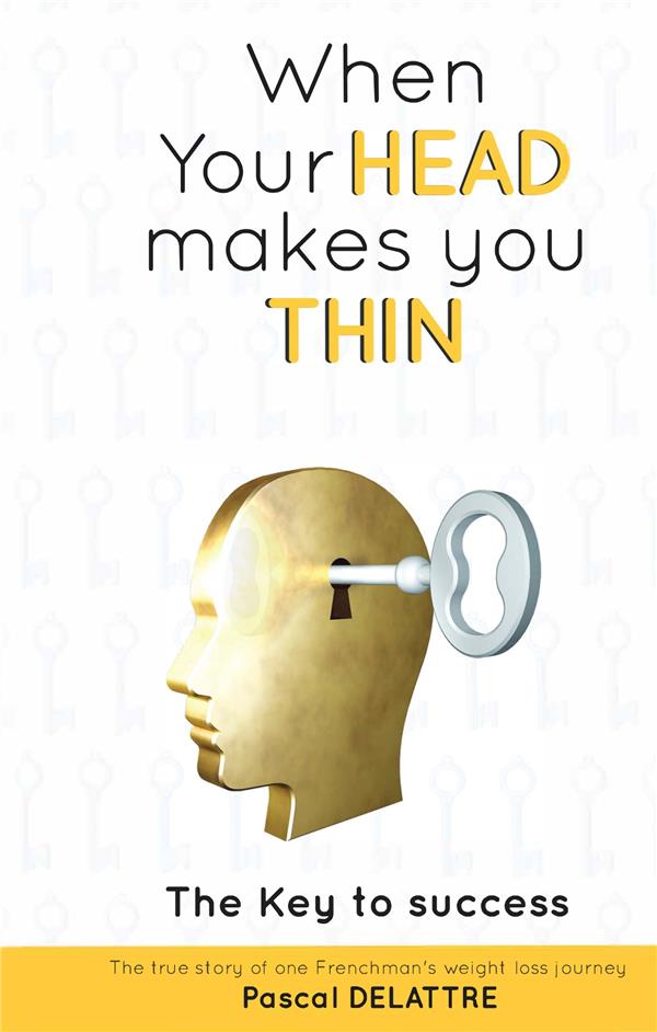 WHEN YOUR HEAD MAKES YOU THIN - THE KEY TO SUCCESS - ILLUSTRATIONS, COULEUR