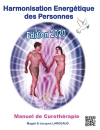 HARMONISATION ENERGETIQUE DES PERSONNES - MANUEL DE CUROTHERAPIE 2020 - ILLUSTRATIONS, COULEUR