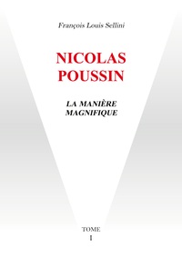 NICOLAS POUSSIN - LA MANIERE MAGNIFIQUE - ILLUSTRATIONS, COULEUR