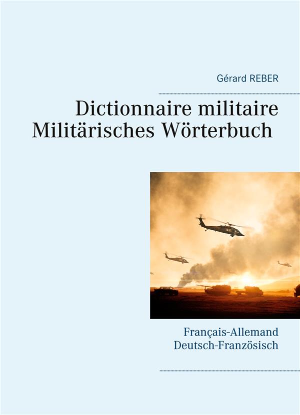 DICTIONNAIRE MILITAIRE - FRANCAIS-ALLEMAND  ALLEMAND-FRANCAIS