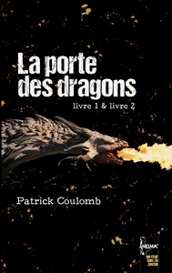 LA PORTE DES DRAGONS - LIVRE 1 & LIVRE 2