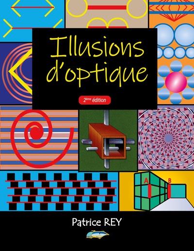 ILLUSIONS D'OPTIQUE - 2EME EDITION - ILLUSTRATIONS, COULEUR