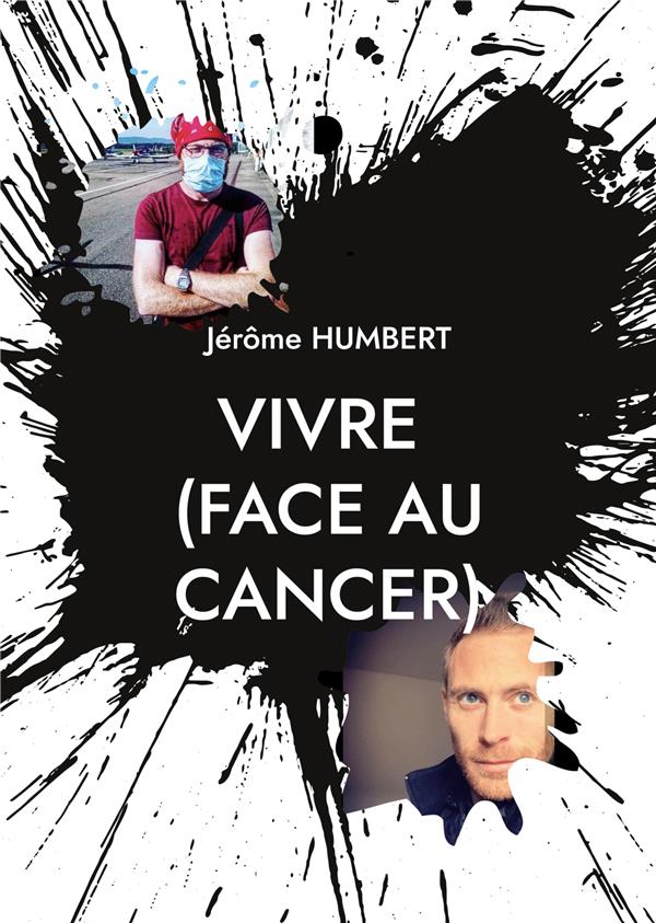 VIVRE (FACE AU CANCER) - ILLUSTRATIONS, COULEUR