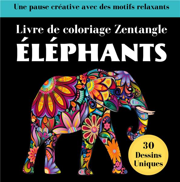 ELEPHANT ZENTANGLE - LIVRE DE COLORIAGES ANTI-STRESS POUR ADULTES
