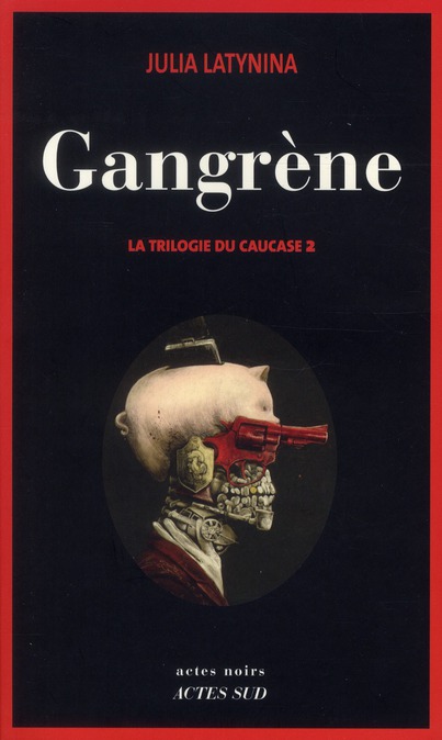 GANGRENE - LA TRILOGIE DU CAUCASE 2