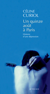 UN QUINZE AOUT A PARIS - HISTOIRE D'UNE DEPRESSION
