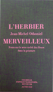 L'HERBIER MERVEILLEUX (NE) - NOTES SUR LE SENS CACHE DES FLEURS DANS LA PEINTURE