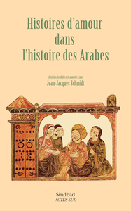 HISTOIRES D'AMOUR DANS L'HISTOIRE DES ARABES