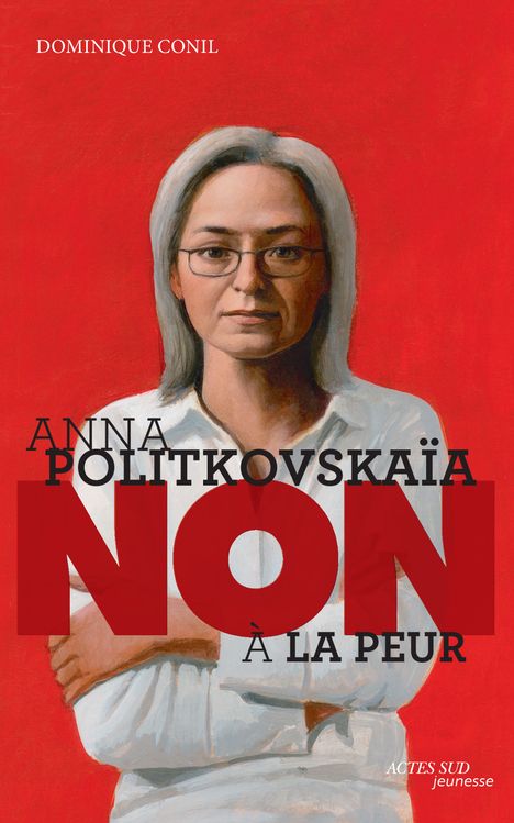 Anna politkovskaia : "non a la peur"