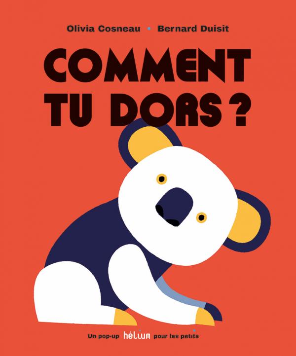 Comment tu dors ? - un pop-up helium pour les petits