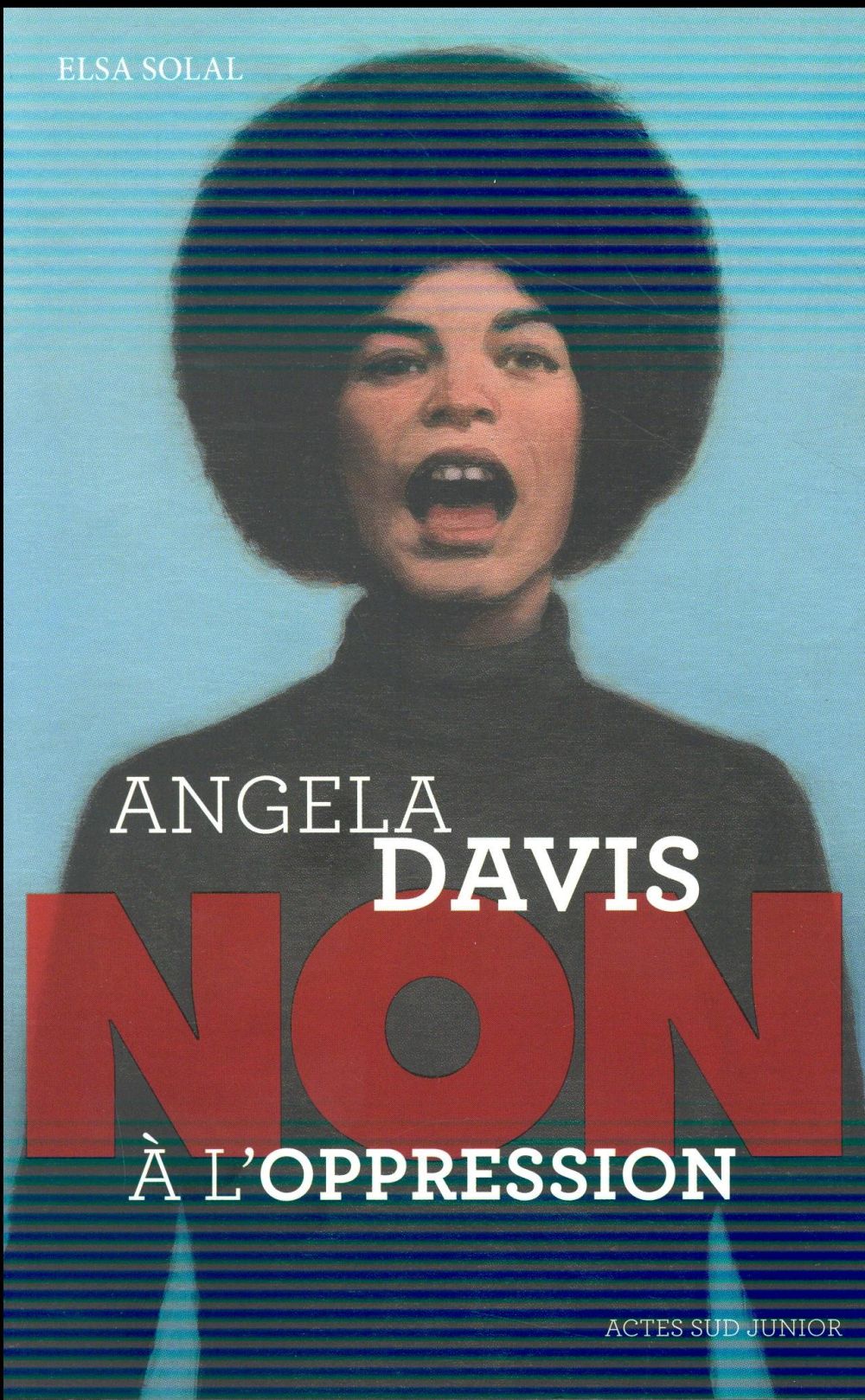 "ANGELA DAVIS : "NON A L'OPPRESSION"