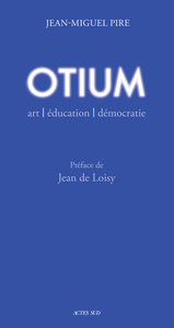 OTIUM - ART, EDUCATION, DEMOCRATIE