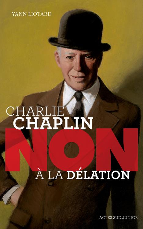 Charlie chaplin : "non a la delation"