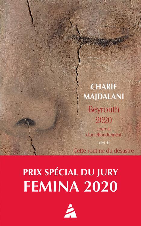 Beyrouth 2020. journal d'un effondrement - suivi de cette routine du desastre. beyrouth, ete 2021, j