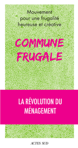 COMMUNE FRUGALE - LA REVOLUTION DU MENAGEMENT