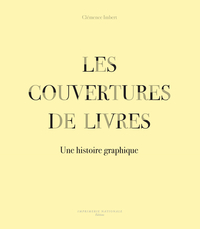 LES COUVERTURES DE LIVRES - UNE HISTOIRE GRAPHIQUE