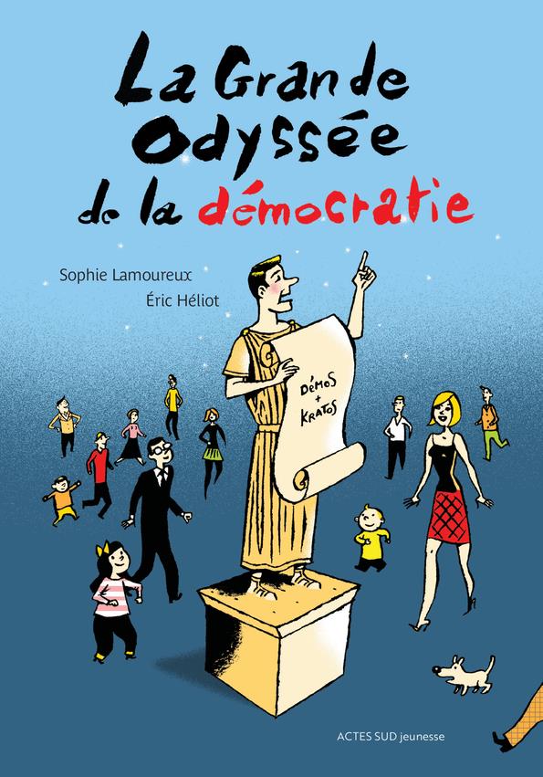 La grande odyssee de la democratie