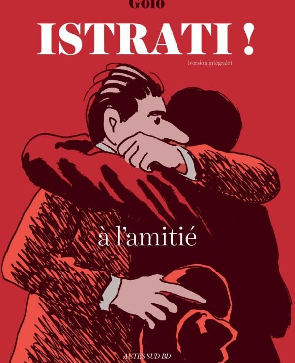 Istrati ! - (version integrale) braila - paris - le caire - nice - moscou