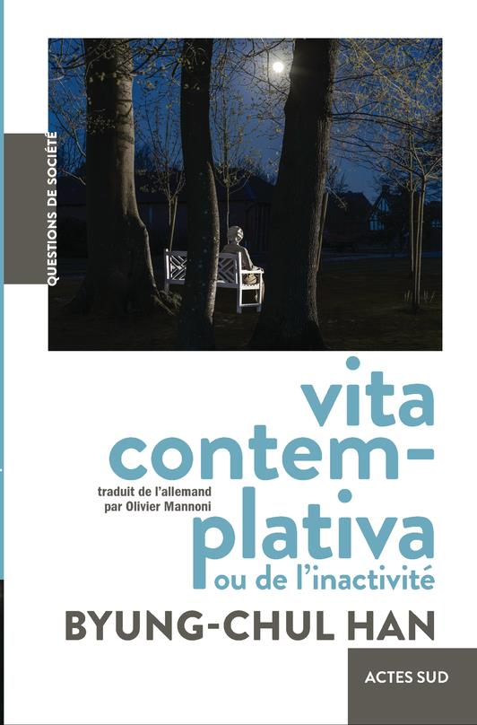 Vita contemplativa - ou de l'inactivite