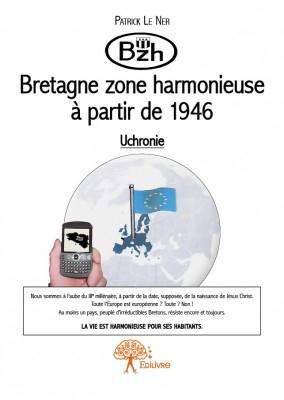 BZH : BRETAGNE ZONE HARMONIEUSE A PARTIR DE 1946