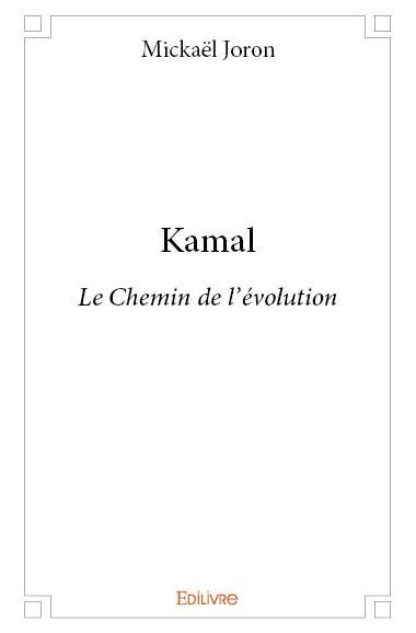 KAMAL - LE CHEMIN DE L'EVOLUTION