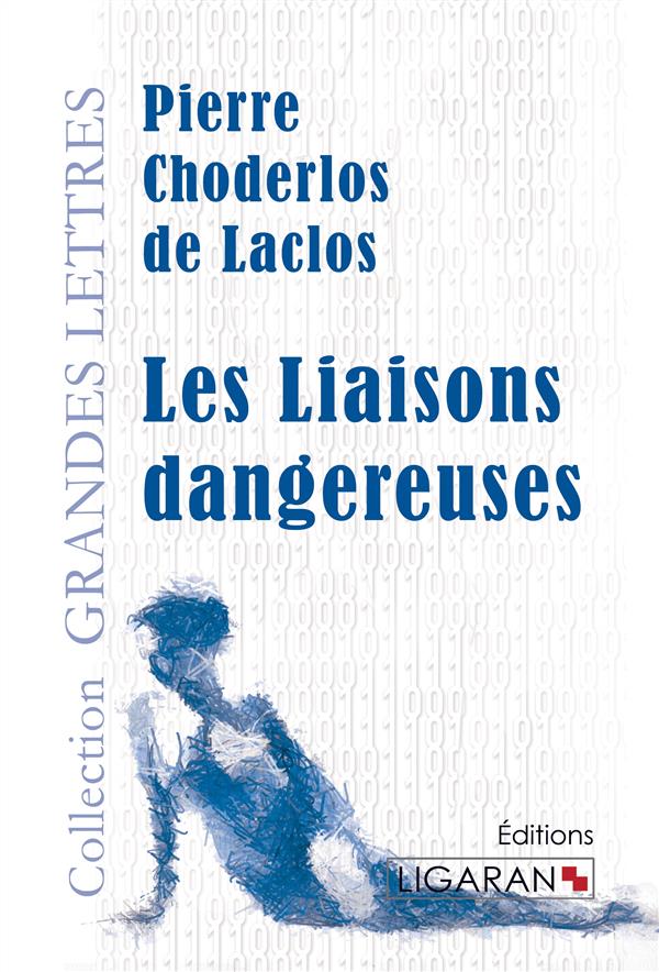 LES LIAISONS DANGEREUSES (GRANDS CARACTERES)