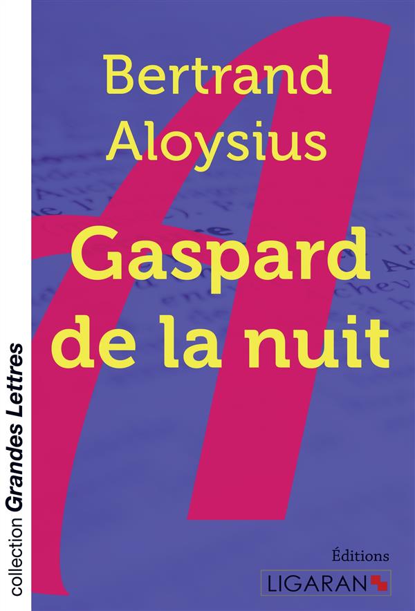 GASPARD DE LA NUIT (GRANDS CARACTERES)